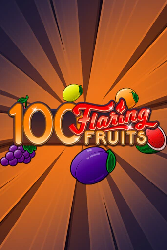 100 Flaring Fruits популярный слот бесплатная демо-версия | Azino 777