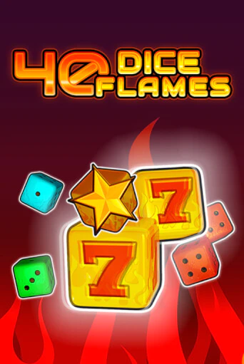 40 Dice Flames   популярный слот бесплатная демо-версия | Azino 777