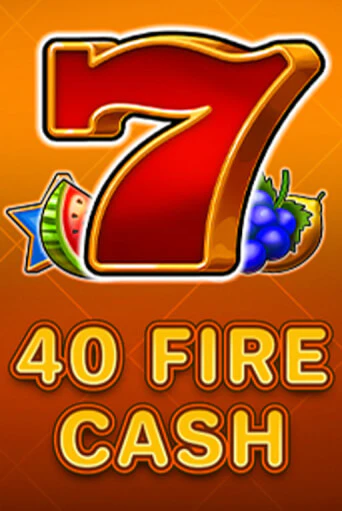 40 Fire Cash популярный слот бесплатная демо-версия | Azino 777