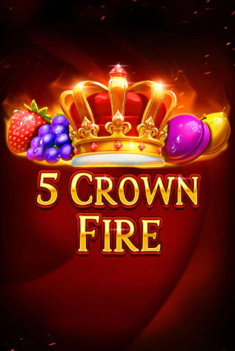 5 Crown Fire популярный слот бесплатная демо-версия | Azino 777