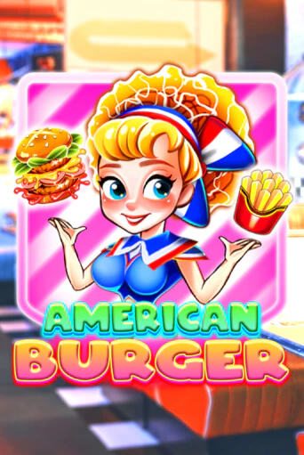 American Burger популярный слот бесплатная демо-версия | Azino 777
