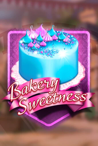 Bakery Sweetness популярный слот бесплатная демо-версия | Azino 777