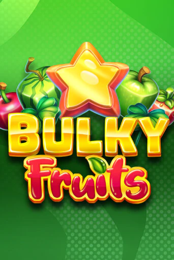 Bulky Fruits популярный слот бесплатная демо-версия | Azino 777