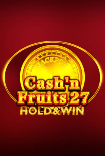 Cash'n Fruits 27 Hold And Win популярный слот бесплатная демо-версия | Azino 777