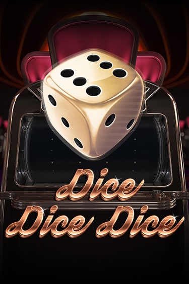 Dice Dice Dice популярный слот бесплатная демо-версия | Azino 777