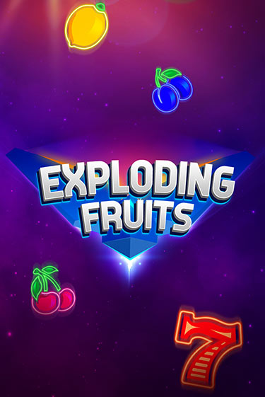 Exploding Fruits популярный слот бесплатная демо-версия | Azino 777