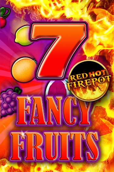 Fancy Fruits Red Hot Firepot популярный слот бесплатная демо-версия | Azino 777