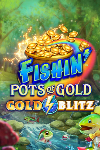 Fishin' Pots of Gold™: Gold Blitz™ популярный слот бесплатная демо-версия | Azino 777
