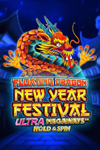 Floating Dragon New Year Festival Ultra Megaways Hold & Spin популярный слот бесплатная демо-версия | Azino 777