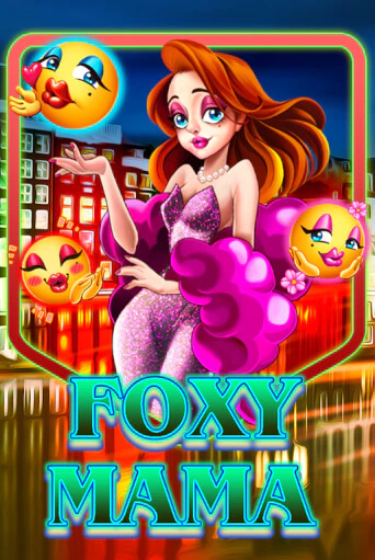 Foxy Mama популярный слот бесплатная демо-версия | Azino 777