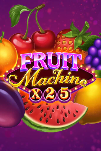 Fruit Machine x25 популярный слот бесплатная демо-версия | Azino 777