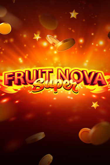Fruit Super Nova популярный слот бесплатная демо-версия | Azino 777