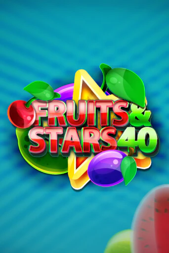 Fruits and Stars 40 популярный слот бесплатная демо-версия | Azino 777