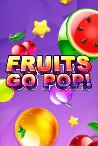 Fruits Go Pop! популярный слот бесплатная демо-версия | Azino 777