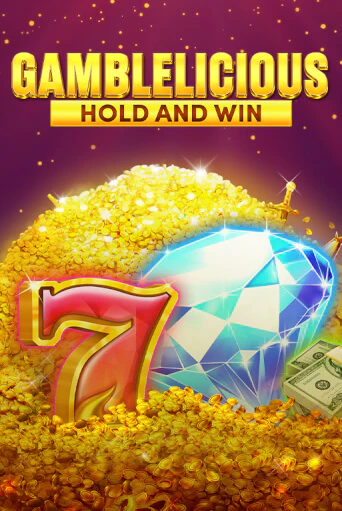 Gamblelicious Hold and Win популярный слот бесплатная демо-версия | Azino 777