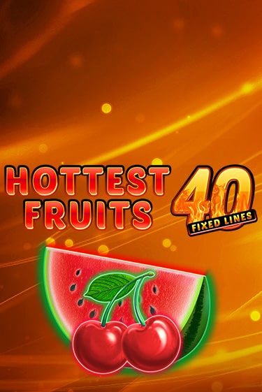 Hottest Fruits 40 популярный слот бесплатная демо-версия | Azino 777