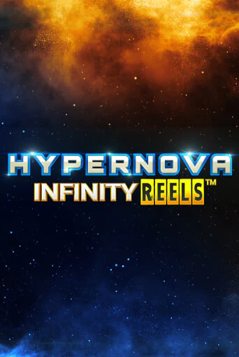 Hypernova Infinity Reels популярный слот бесплатная демо-версия | Azino 777