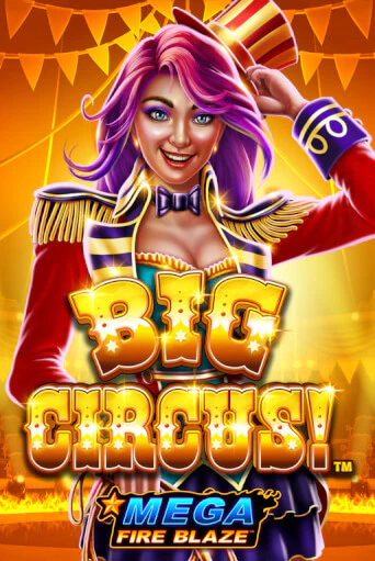 Mega Fire Blaze: Big Circus популярный слот бесплатная демо-версия | Azino 777