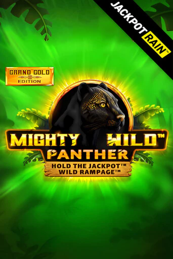 Mighty Wild: Panther Grand Gold Edition JackpotRain популярный слот бесплатная демо-версия | Azino 777