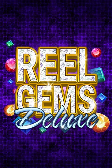Reel Gems Deluxe популярный слот бесплатная демо-версия | Azino 777