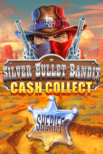 Silver Bullet Bandit: Cash Collect популярный слот бесплатная демо-версия | Azino 777