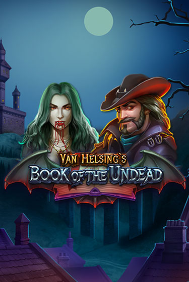 Van Helsing's Book of the Undead популярный слот бесплатная демо-версия | Azino 777