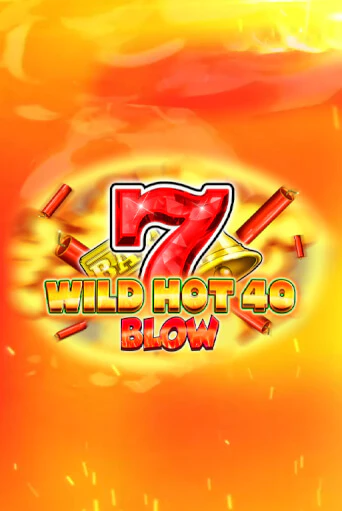 Wild Hot 40 Blow популярный слот бесплатная демо-версия | Azino 777