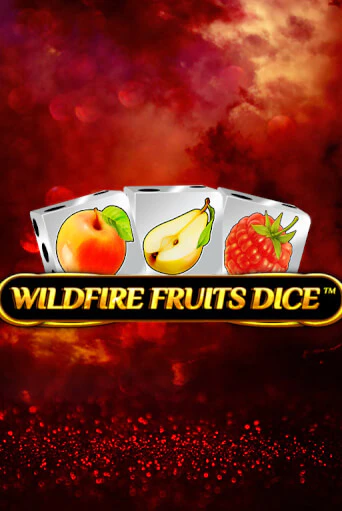 Wildfire Fruits Dice популярный слот бесплатная демо-версия | Azino 777