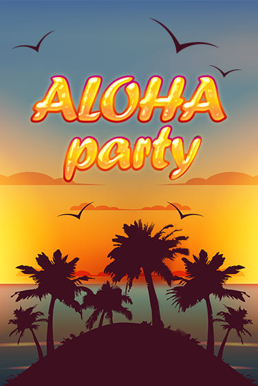 Aloha Party популярный слот бесплатная демо-версия | Azino 777